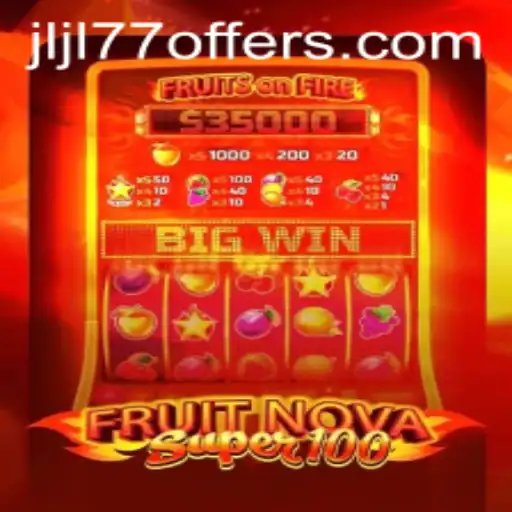 Exploring the Thrilling World of FruitNovaSuper100