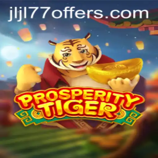 Exploring the Unique World of ProsperityTiger: A New Gaming Experience