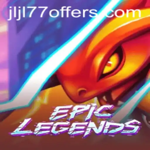 EpicLegends: Unveiling the Ultimate Adventure in Modern Gaming