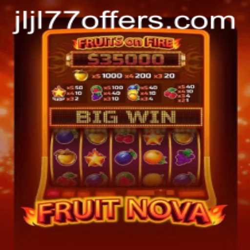 Explore the Thrilling World of FruitNova