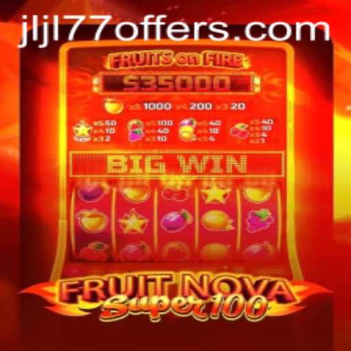 Exploring the Thrilling World of FruitNovaSuper100