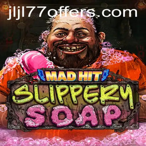 MadHitSlipperySoap: A Thrilling New Experience in Gaming